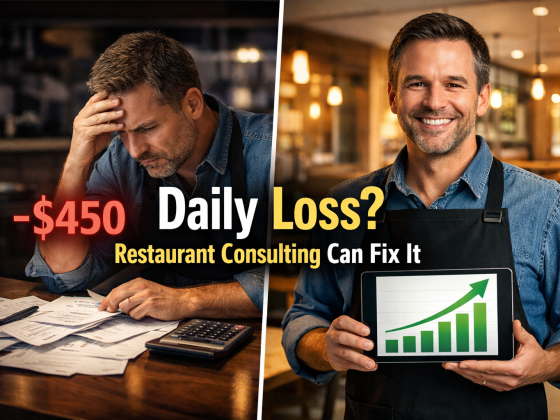 Daily Loss? Restaurant Consulting Can Fix It